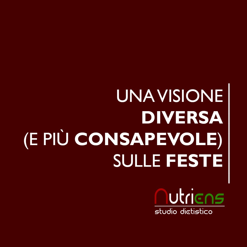 UNA VISIONE DIVERSA (E PIÙ CONSAPEVOLE) SULLE FESTE